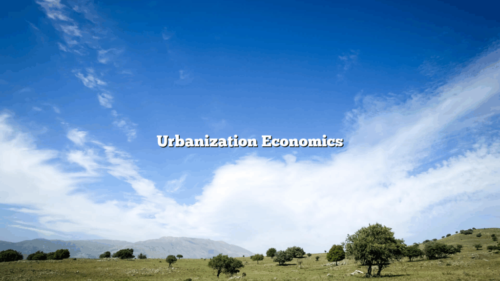 Urbanization Economics